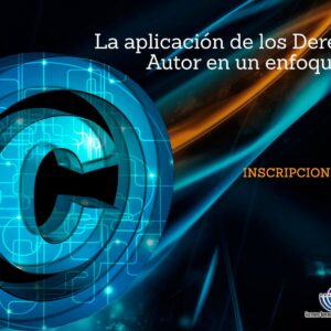 Curso: La aplicación de los derechos de autor en un enfoque digital