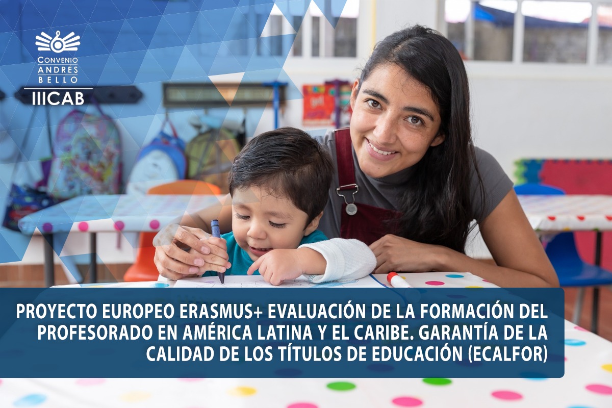 Proyecto Europeo Erasmus+ Evaluación de la formación del profesorado en América Latina y el Caribe. Garantía de la calidad de los títulos de educación (ECALFOR)