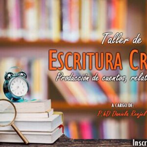 Taller:  Escritura creativa producción de cuentos, relatos y crónicas
