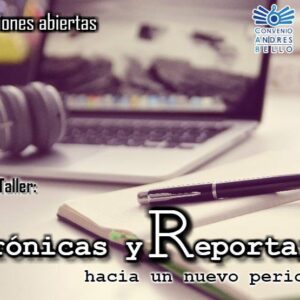 Curso-taller: Crónicas y reportajes, hacia un nuevo periodismo