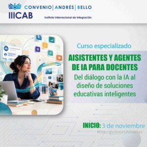 Curso Especializado: Asistentes y agentes de IA para docentes